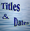 Dates & Titles